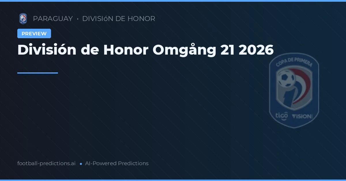 División de Honor Omgång 21 2026