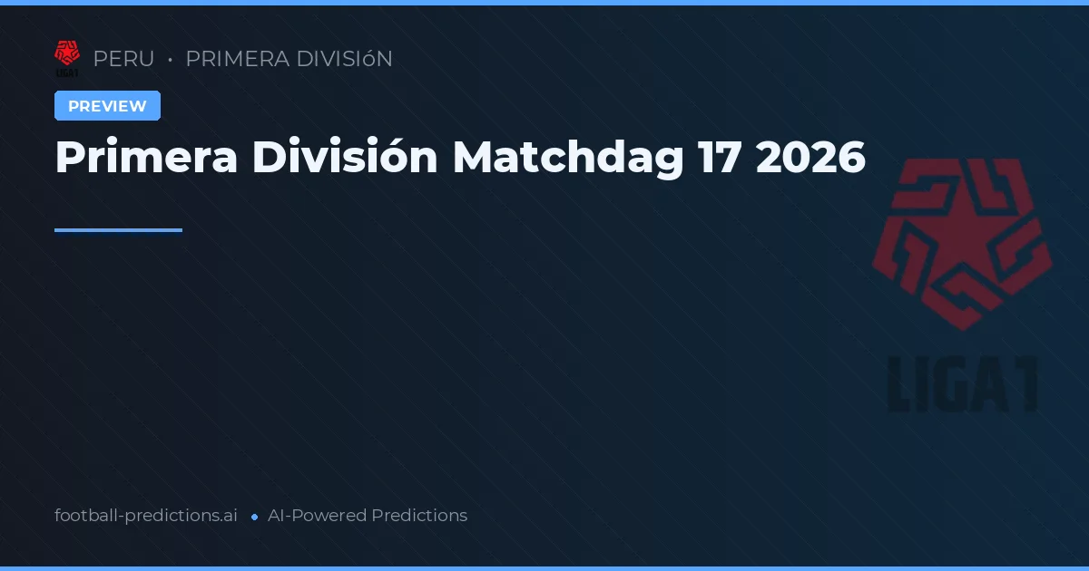 Primera División Matchdag 17 2026