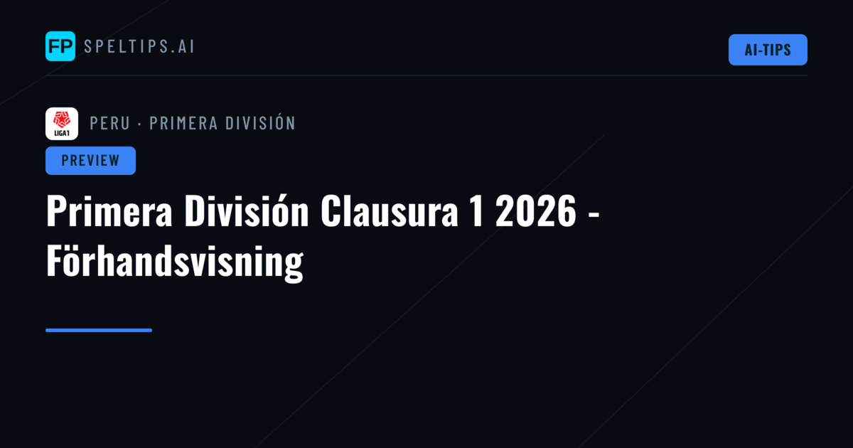 Primera División Clausura 1 2026 - Förhandsvisning