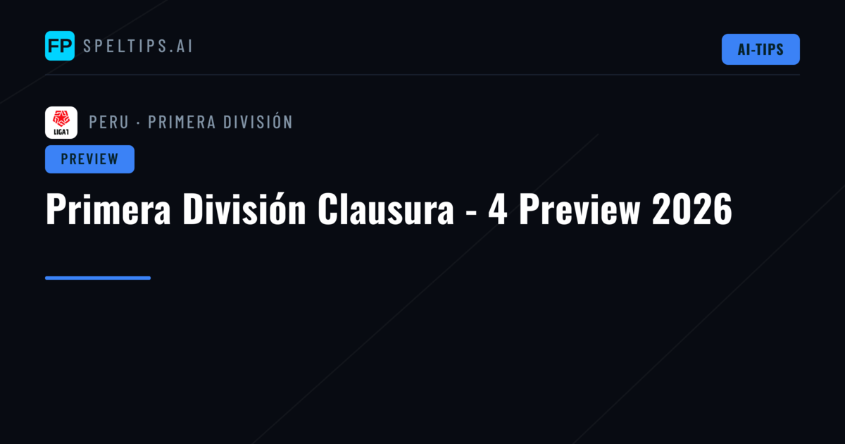 Primera División Clausura - 4 Preview 2026