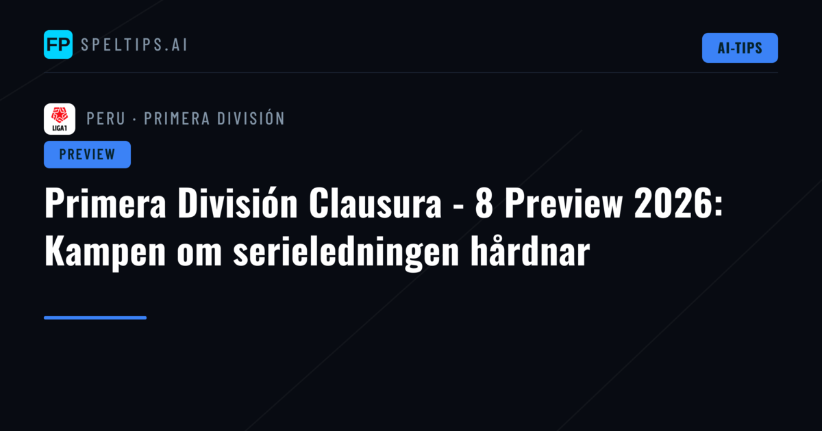 Primera División Clausura - 8 Preview 2026: Kampen om serieledningen hårdnar