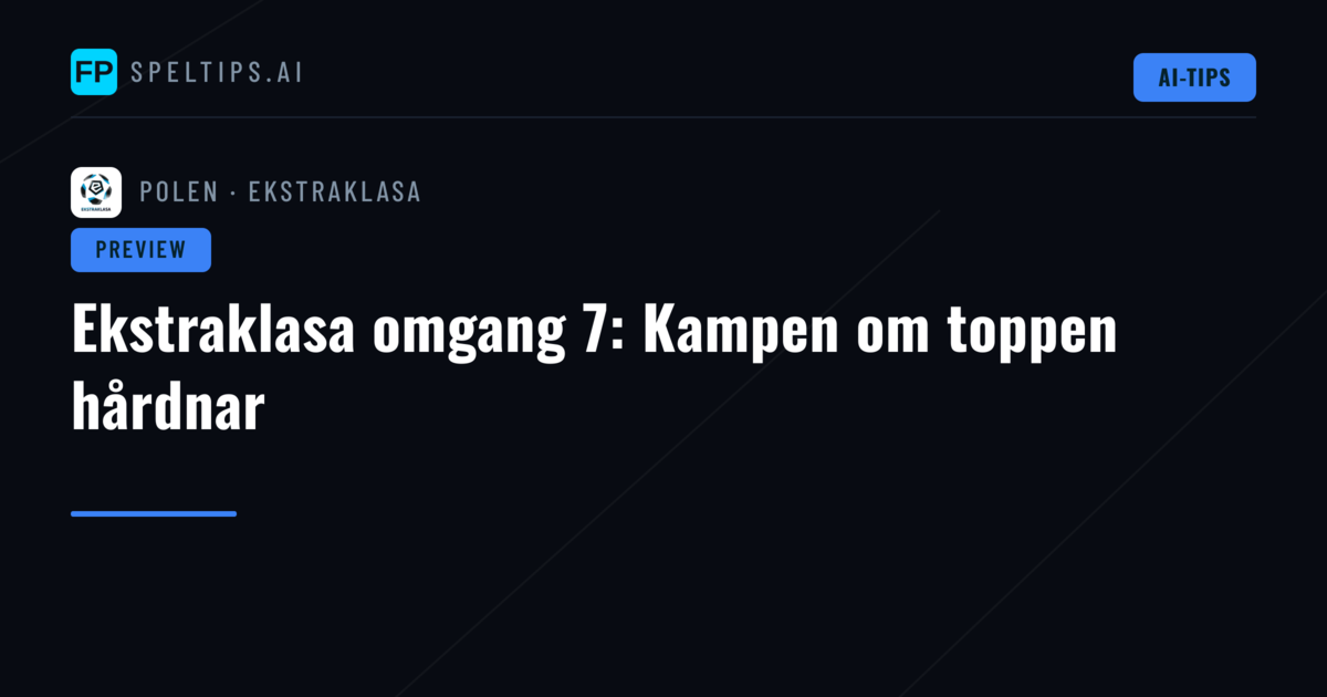 Ekstraklasa omgang 7: Kampen om toppen hårdnar