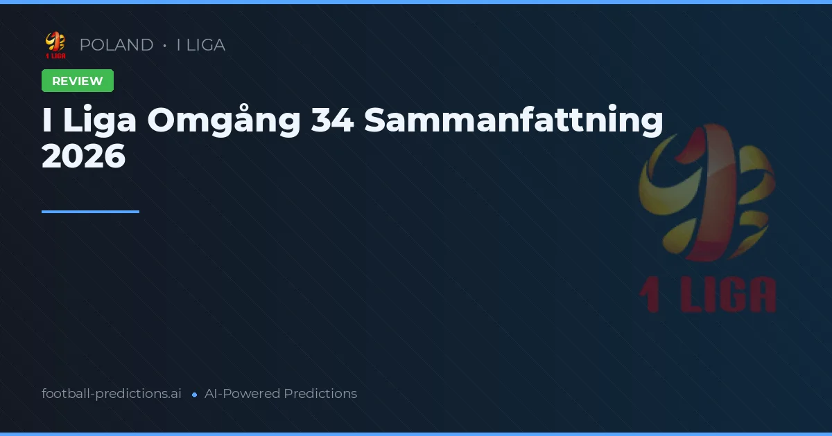 I Liga Omgång 34 Sammanfattning 2026