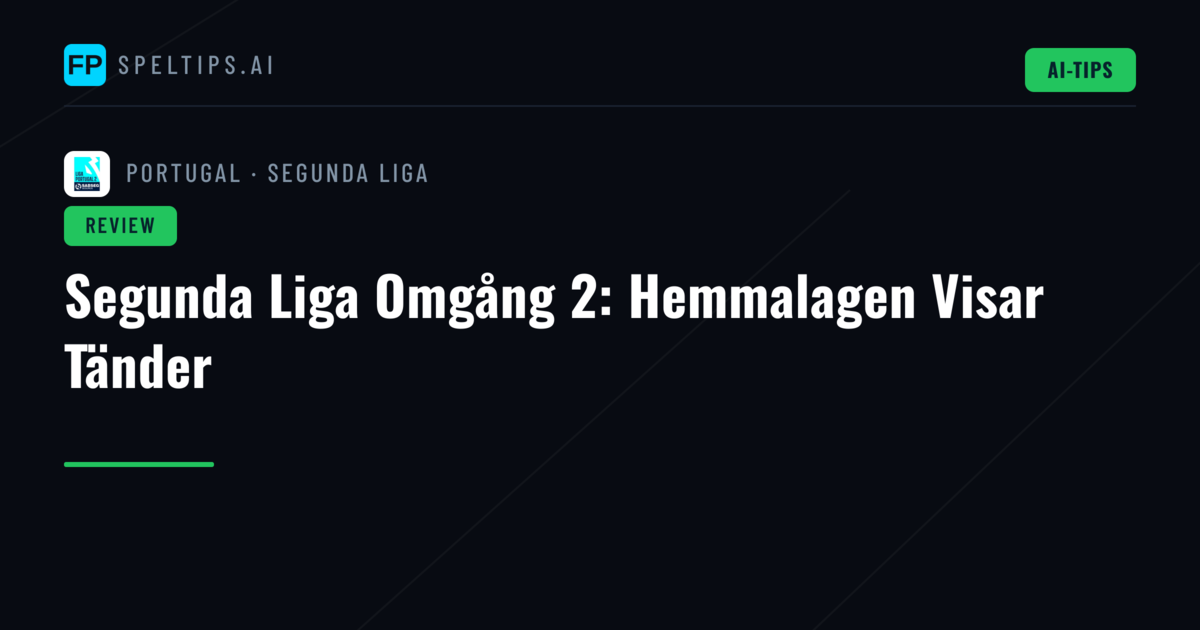 Segunda Liga Omgång 2: Hemmalagen Visar Tänder