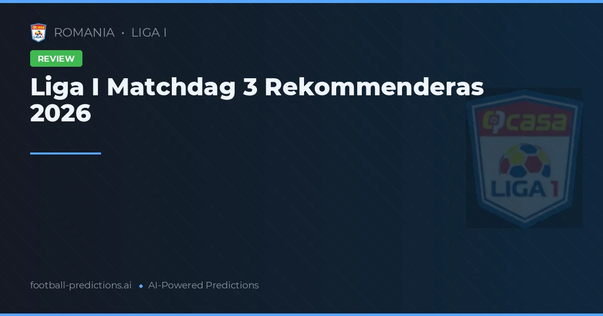 Liga I Matchdag 3 Rekommenderas 2026