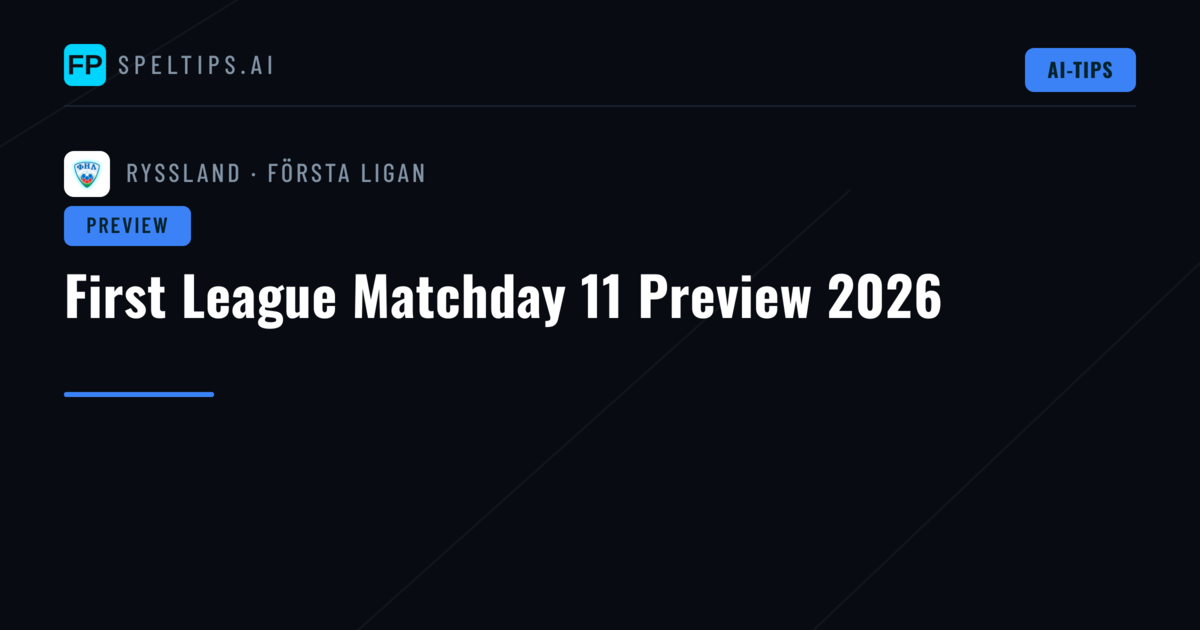 First League Matchday 11 Preview 2026