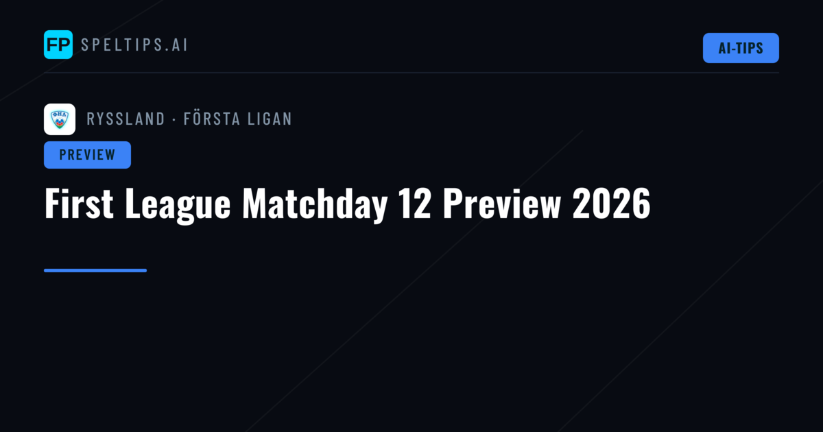 First League Matchday 12 Preview 2026