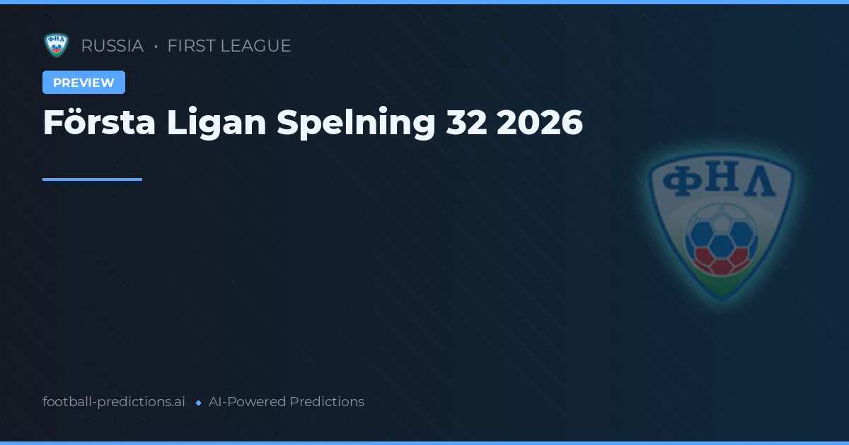 Första Ligan Spelning 32 2026