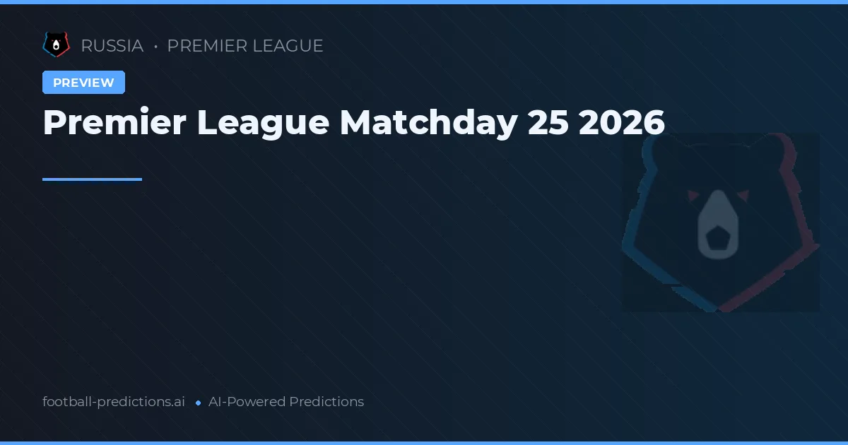 Premier League Matchday 25 2026