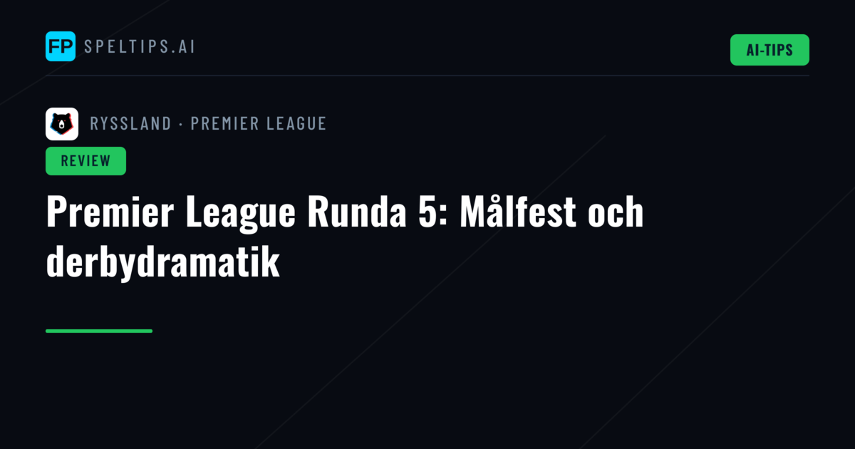 Premier League Runda 5: Målfest och derbydramatik