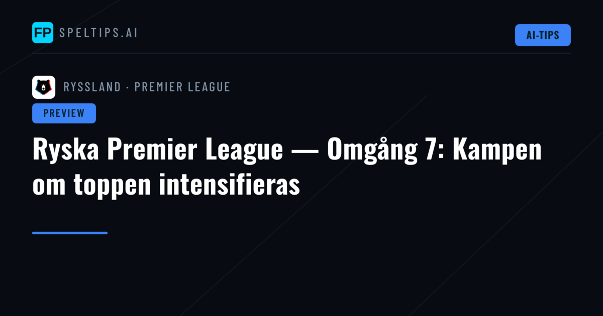 Ryska Premier League — Omgång 7: Kampen om toppen intensifieras