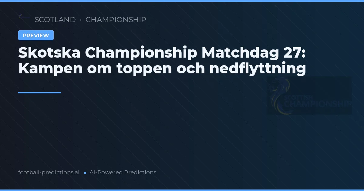 Skotska Championship Matchdag 27: Kampen om toppen och nedflyttning