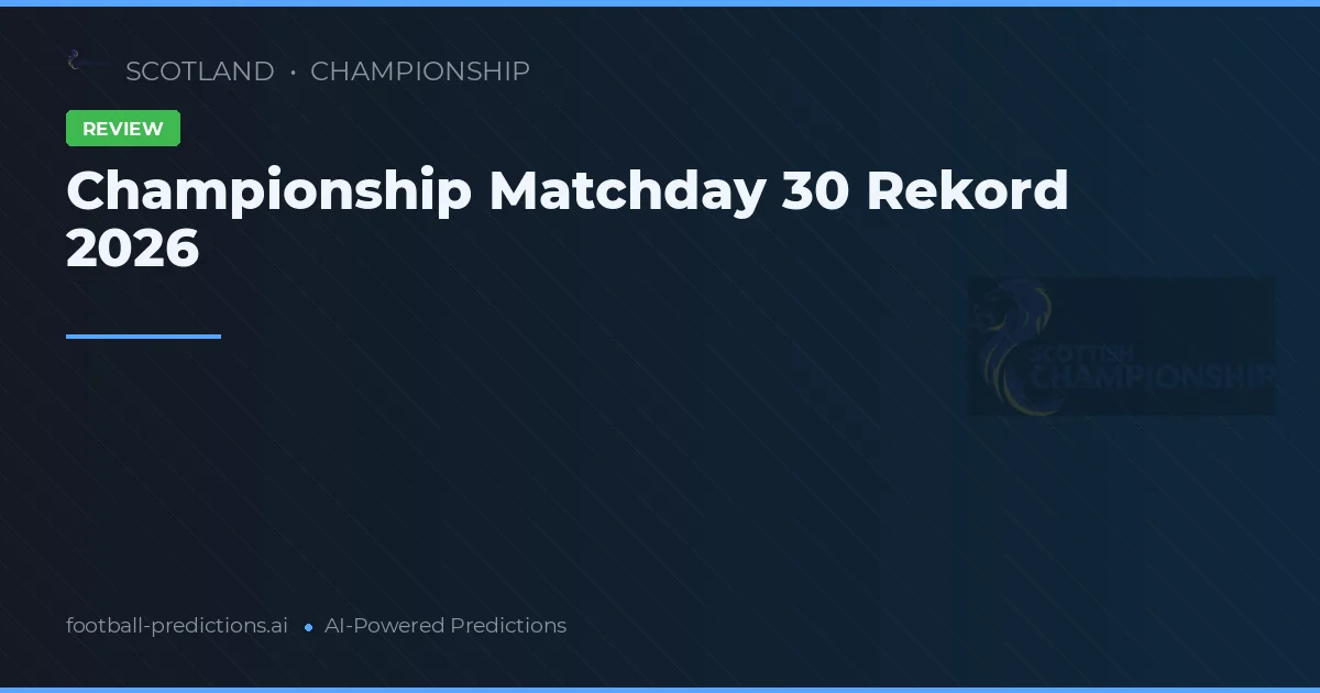 Championship Matchday 30 Rekord 2026