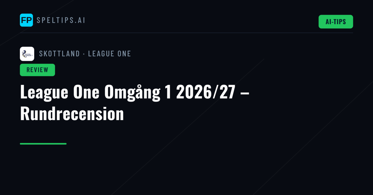 League One Omgång 1 2026/27 – Rundrecension