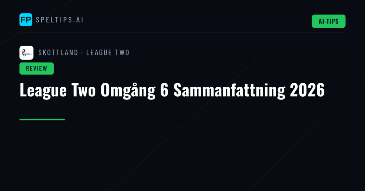 League Two Omgång 6 Sammanfattning 2026