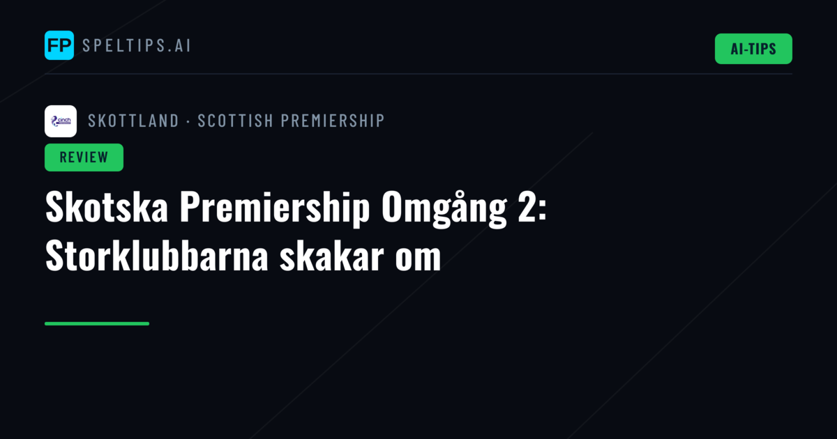 Skotska Premiership Omgång 2: Storklubbarna skakar om