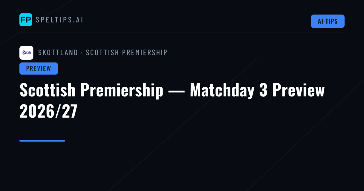 Scottish Premiership — Matchday 3 Preview 2026/27