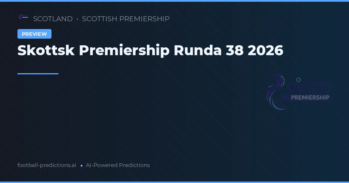 Skottsk Premiership Runda 38 2026