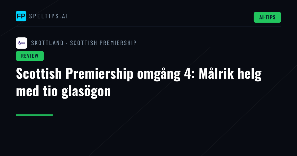 Scottish Premiership omgång 4: Målrik helg med tio glasögon