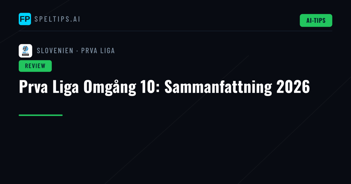 Prva Liga Omgång 10: Sammanfattning 2026