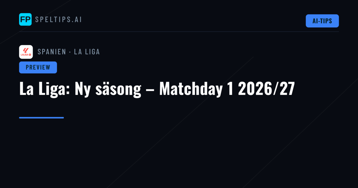 La Liga: Ny säsong – Matchday 1 2026/27