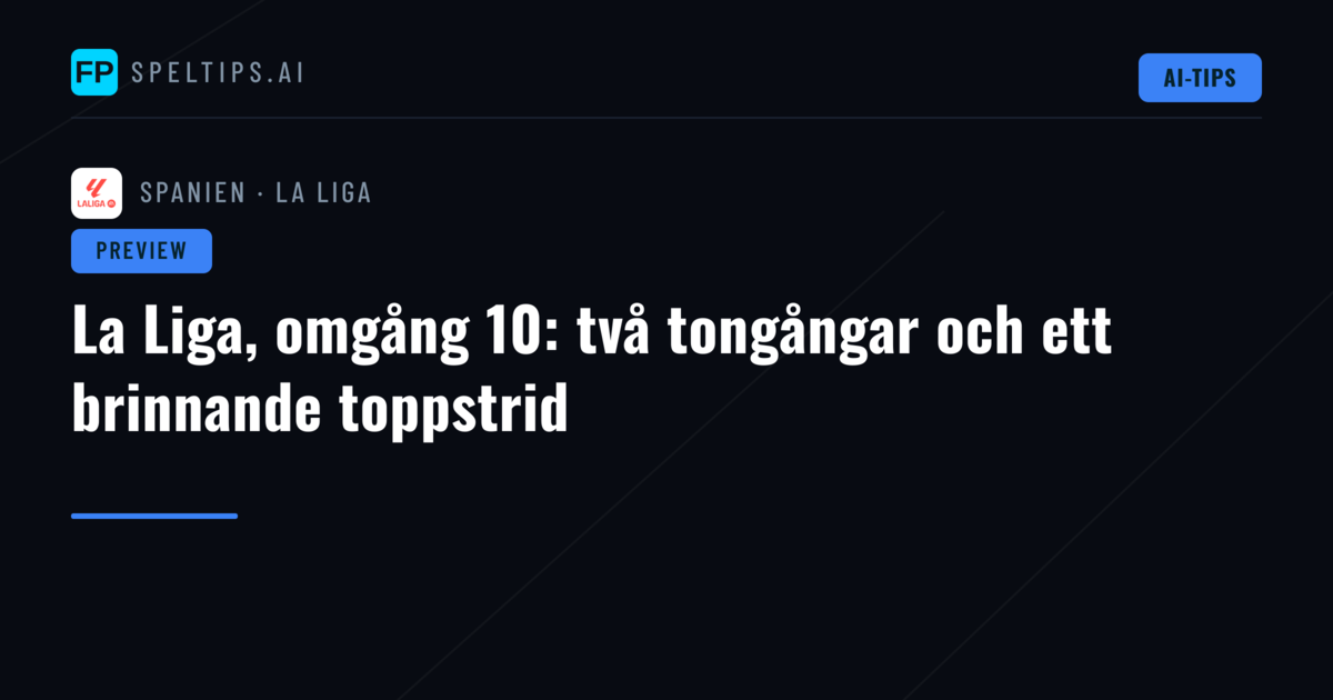 La Liga, omgång 10: två tongångar och ett brinnande toppstrid