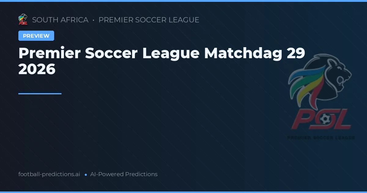 Premier Soccer League Matchdag 29 2026
