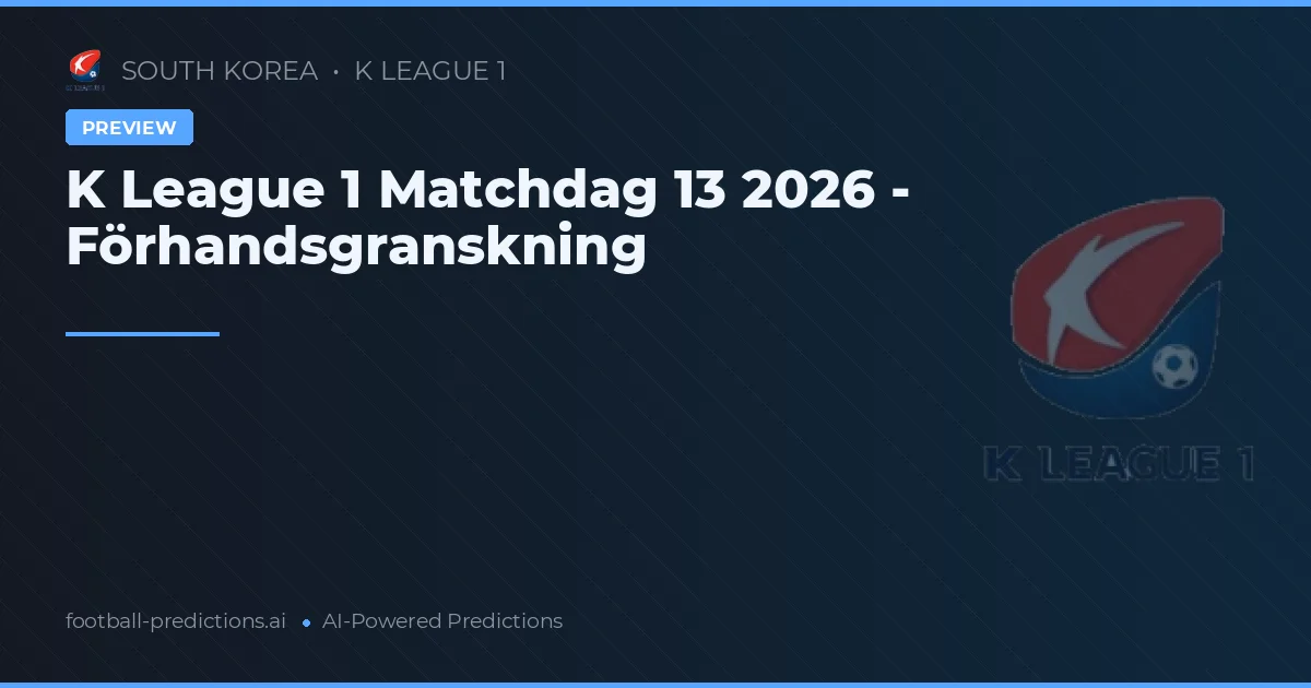 K League 1 Matchdag 13 2026 - Förhandsgranskning