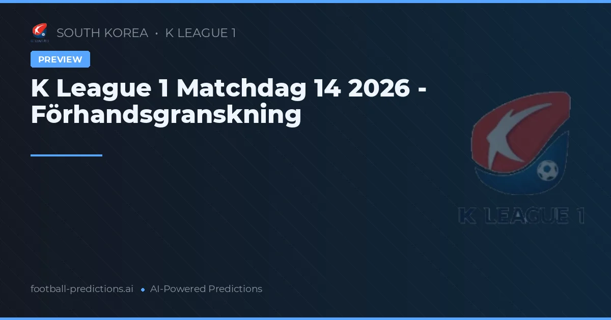 K League 1 Matchdag 14 2026 - Förhandsgranskning