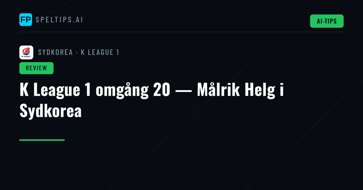 K League 1 omgång 20 — Målrik Helg i Sydkorea