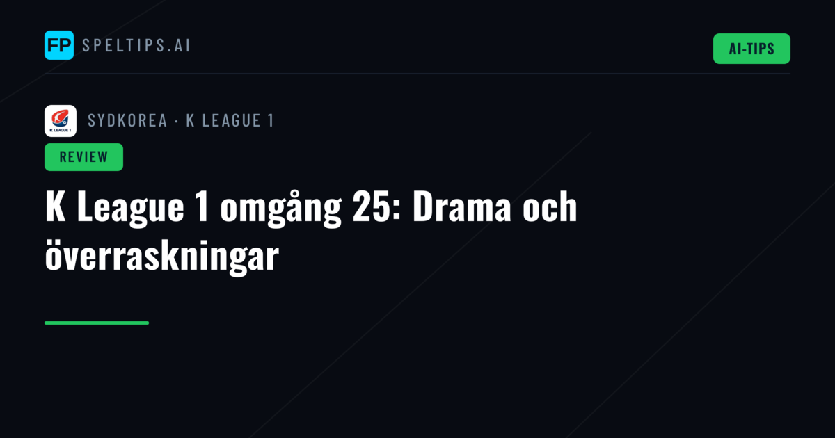 K League 1 omgång 25: Drama och överraskningar