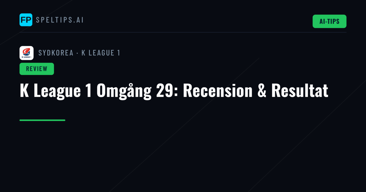 K League 1 Omgång 29: Recension & Resultat