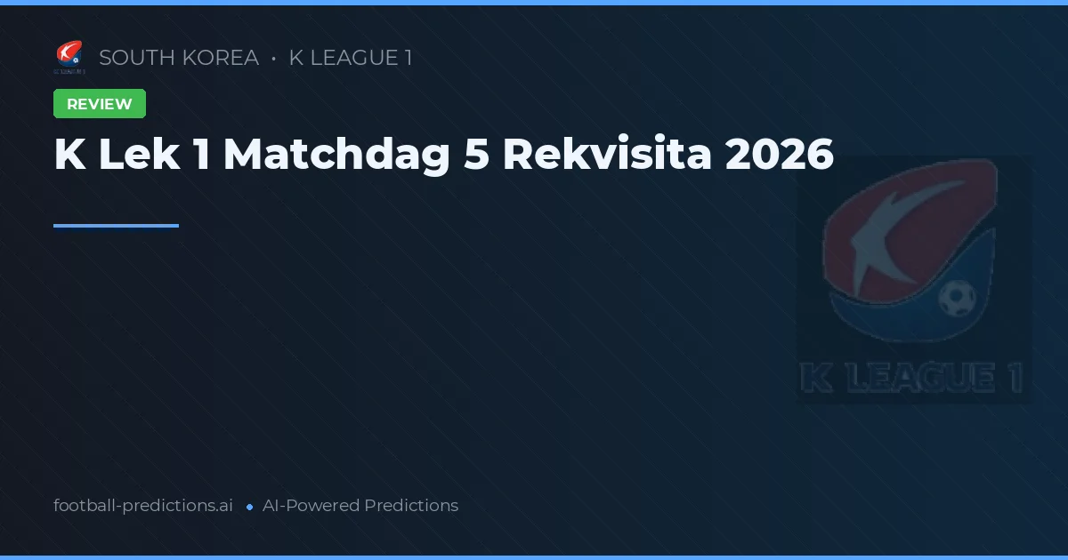 K Lek 1 Matchdag 5 Rekvisita 2026