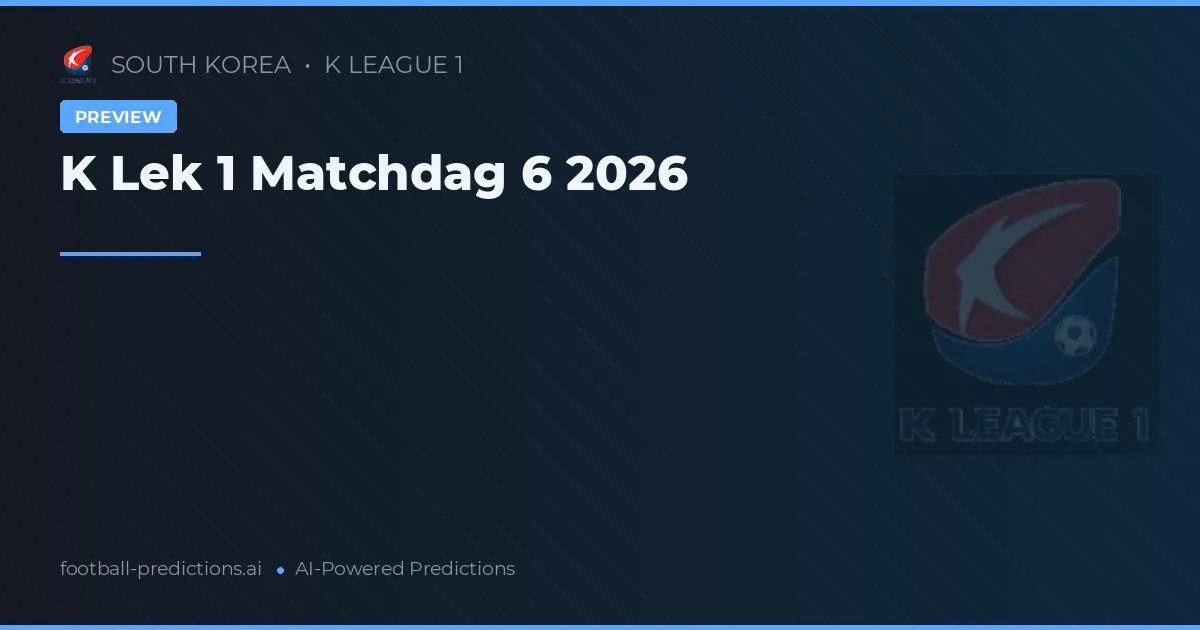 K Lek 1 Matchdag 6 2026