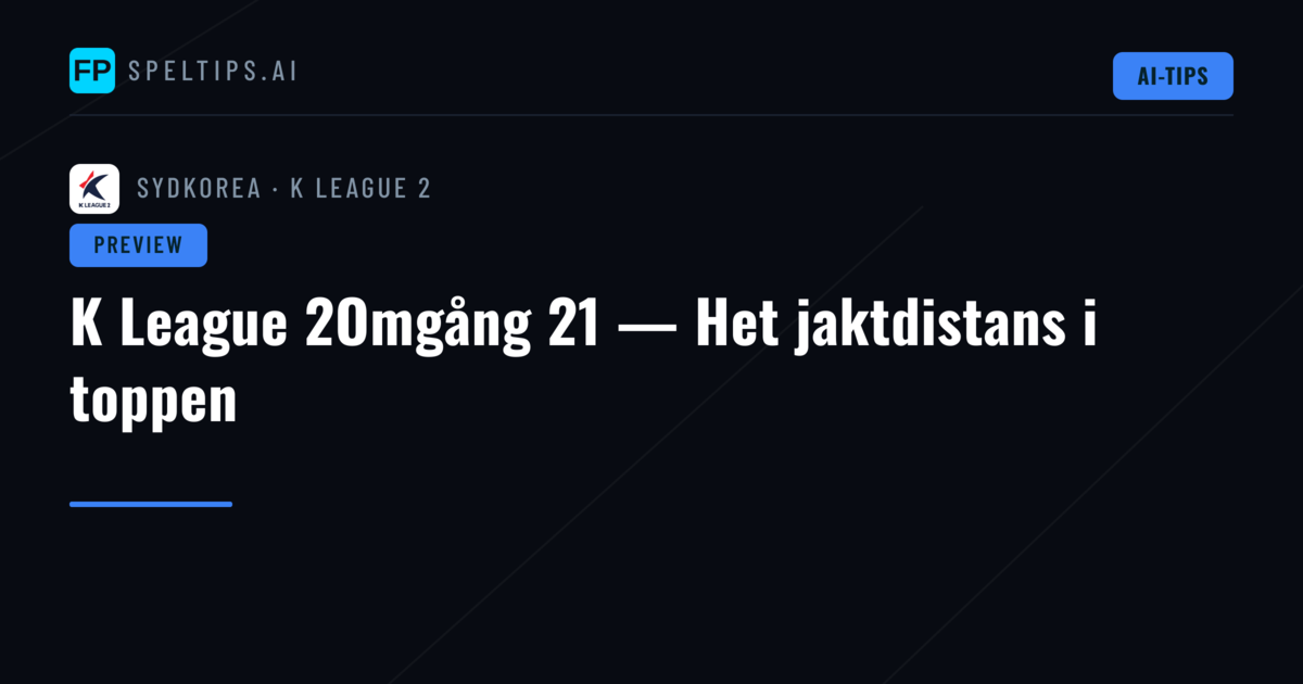 K League 2Omgång 21 — Het jaktdistans i toppen