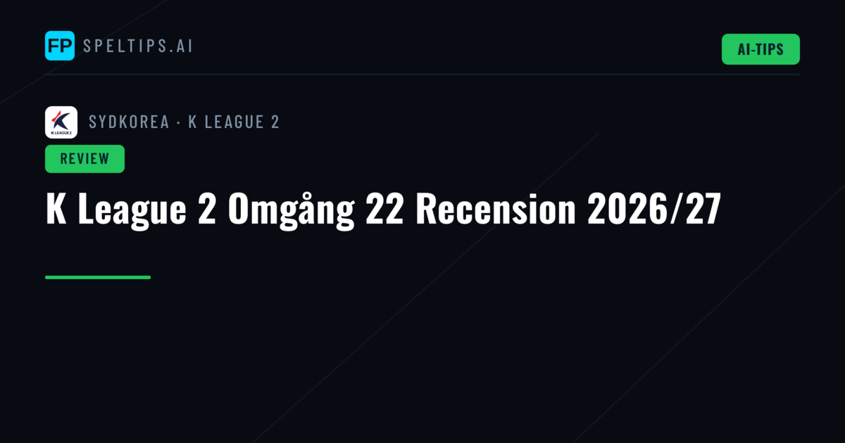 K League 2 Omgång 22 Recension 2026/27