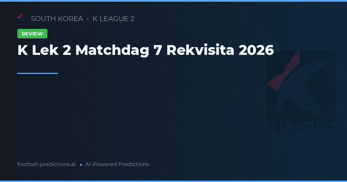 K Lek 2 Matchdag 7 Rekvisita 2026