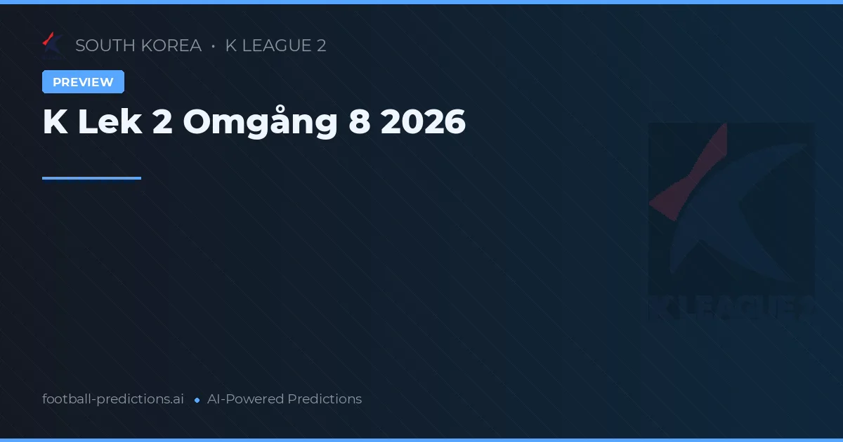 K Lek 2 Omgång 8 2026