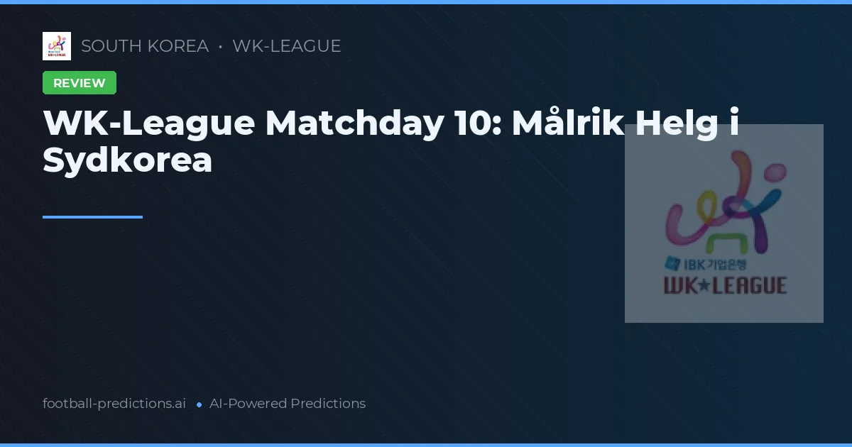 WK-League Matchday 10: Målrik Helg i Sydkorea