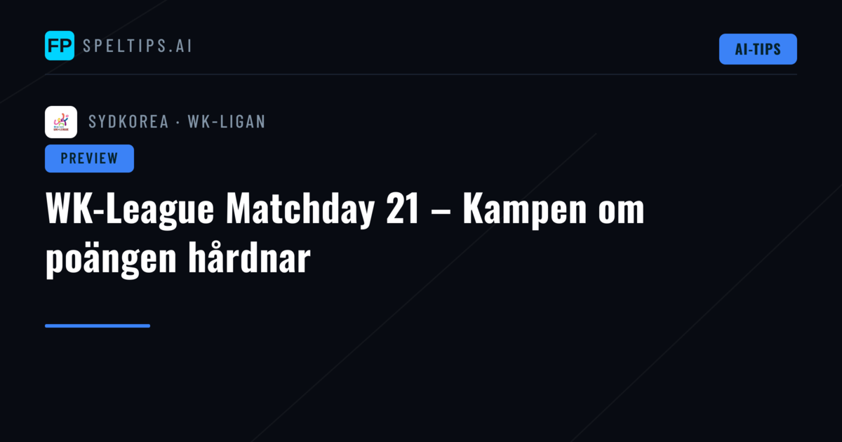 WK-League Matchday 21 – Kampen om poängen hårdnar