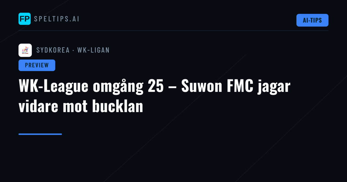 WK-League omgång 25 – Suwon FMC jagar vidare mot bucklan