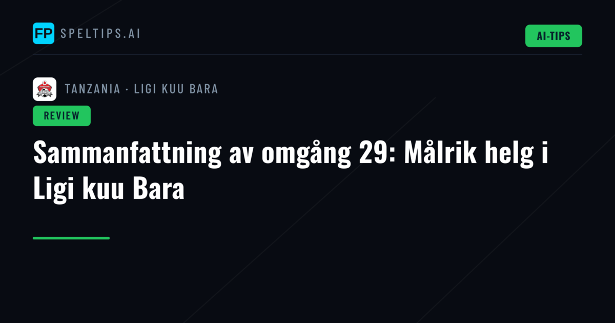 Sammanfattning av omgång 29: Målrik helg i Ligi kuu Bara