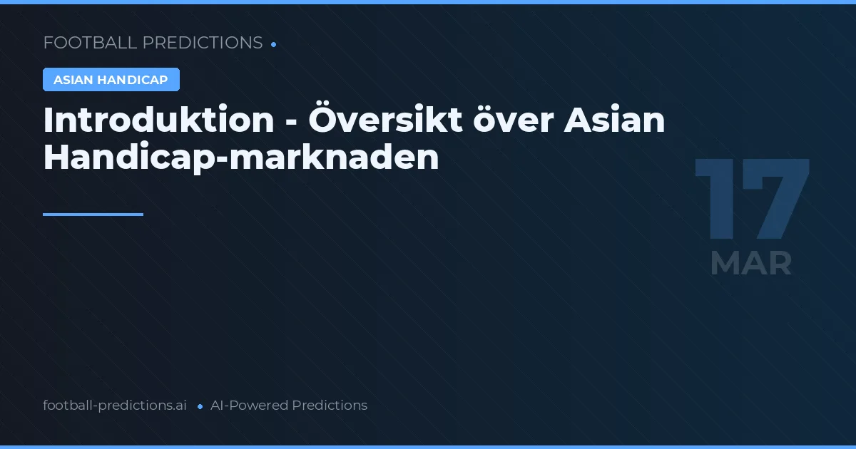 Introduktion - Översikt över Asian Handicap-marknaden