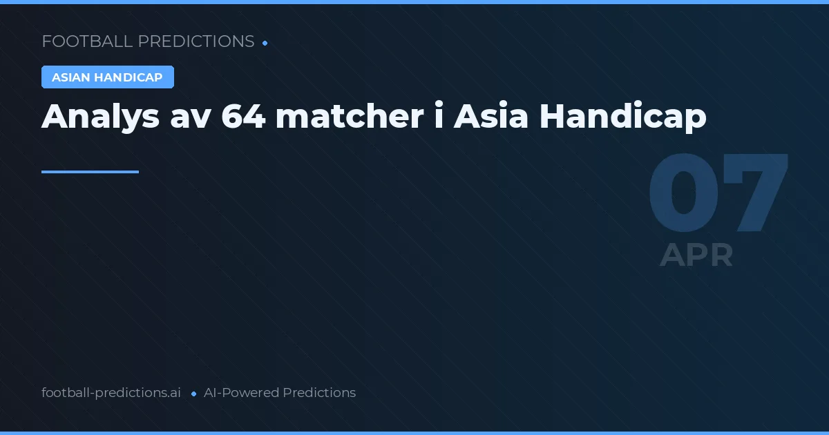 Analys av 64 matcher i Asia Handicap