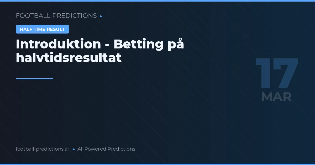Introduktion - Betting på halvtidsresultat