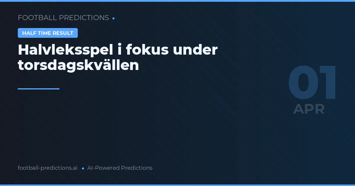 Halvleksspel i fokus under torsdagskvällen