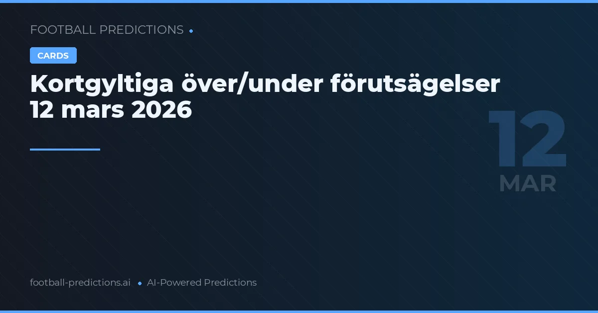 Kortgyltiga över/under förutsägelser 12 mars 2026