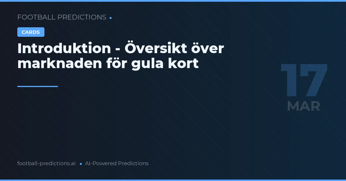 Introduktion - Översikt över marknaden för gula kort