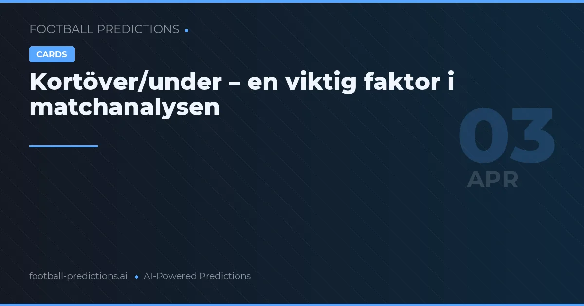 Kortöver/under – en viktig faktor i matchanalysen