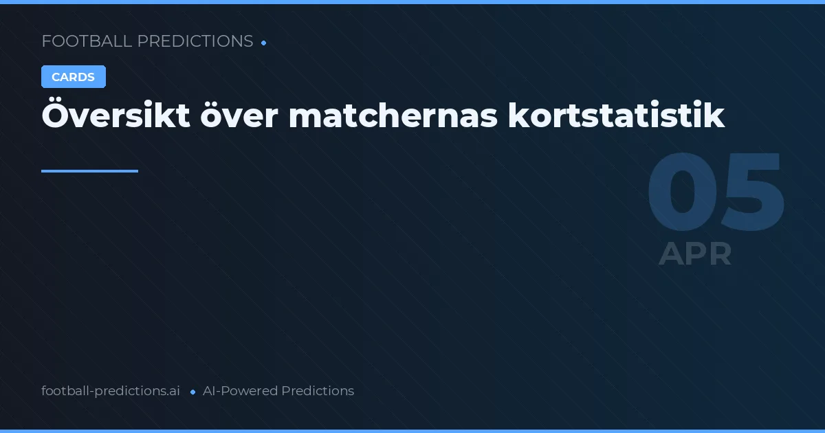 Översikt över matchernas kortstatistik